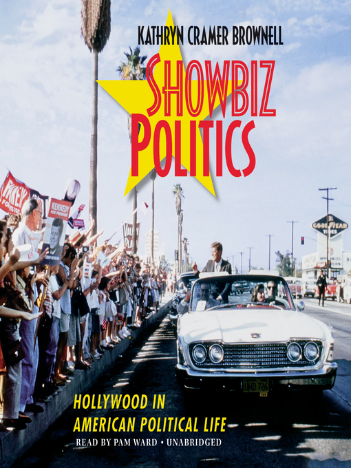 Title details for Showbiz Politics by Kathryn Cramer Brownell - Available